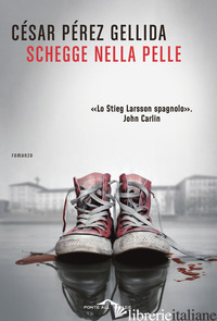 SCHEGGE NELLA PELLE - PEREZ GELLIDA CESAR