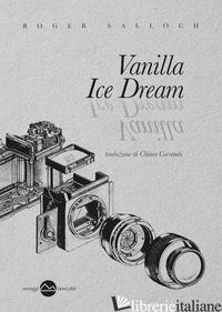 VANILLA ICE DREAM. NUOVA EDIZ. - SALLOCH ROGER