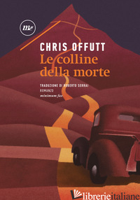 COLLINE DELLA MORTE (LE) - OFFUTT CHRIS