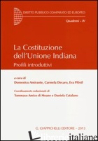 COSTITUZIONE DELL'UNIONE INDIANA. PROFILI INTRODUTTIVI (LA) - AMIRANTE D. (CUR.); DECARO C. (CUR.); PFOSTL E. (CUR.)