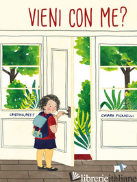 VIENI CON ME? - PETIT CRISTINA; FICARELLI CHIARA