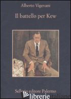 BATTELLO PER KEW (IL) - VIGEVANI ALBERTO