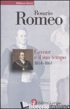 CAVOUR E IL SUO TEMPO. VOL. 3: 1854-1861 - ROMEO ROSARIO