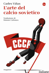 ARTE DEL CALCIO SOVIETICO (L') - VINAS CARLES