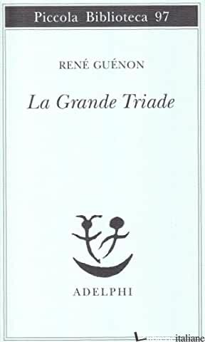 GRANDE TRIADE (LA) - GUENON RENE'
