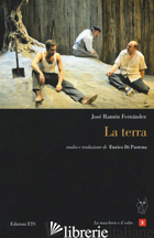 TERRA. TESTO SPAGNOLO A FRONTE (LA) - FERNANDEZ JOSE' RAMON