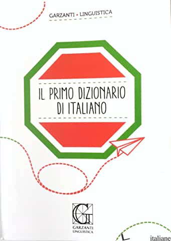 PRIMO DIZIONARIO DI ITALIANO (IL) - STOPPELLI P. (CUR.)