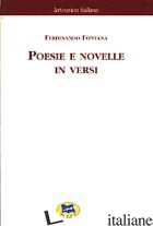 POESIE E NOVELLE IN VERSI [1877] - FONTANA FERDINANDO