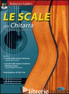SCALE PER CHITARRA. CON CD AUDIO (LE) - FABBRI ROBERTO
