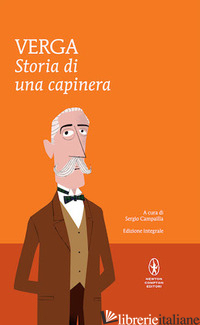 STORIA DI UNA CAPINERA. EDIZ. INTEGRALE - VERGA GIOVANNI; CAMPAILLA S. (CUR.)