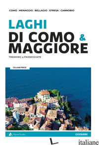 LAGHI DI COMO & MAGGIORE. TREKKING E PASSEGGIATE - PRICE GILLIAN