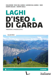 LAGHI D'ISEO & DI GARDA. TREKKING E PASSEGGIATE - PRICE GILLIAN