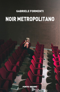NOIR METROPOLITANO - FORMENTI GABRIELE