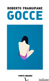 GOCCE - FRANGIPANE ROBERTO