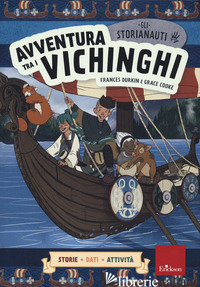AVVENTURA TRA I VICHINGHI. GLI STORIANAUTI - DURKIN FRANCES; COOKE GRACE