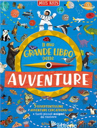 MIO GRANDE LIBRO DELLE AVVENTURE (IL) - KELLY MILES