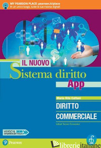 NUOVO SISTEMA DIRITTO APP. DIRITTO COMMERCIALE. PER GLI IST. TECNICI ECONOMICI.  - CATTANI MARIA RITA