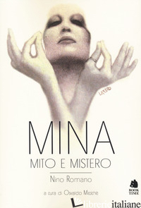 MINA. MITO E MISTERO - ROMANO NINO; MICCICHE' O. (CUR.)