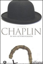 MIA AUTOBIOGRAFIA (LA) - CHAPLIN CHARLIE