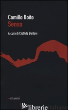 SENSO - BOITO CAMILLO; BERTONI C. (CUR.)