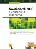 NOVITA' FISCALI 2008 E CONTABILITA' D'IMPRESA - CEMERICH IVAN; DECAMINADA PAOLO