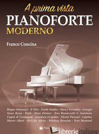 A PRIMA VISTA. PIANOFORTE MODERNO - CONCINA FRANCO