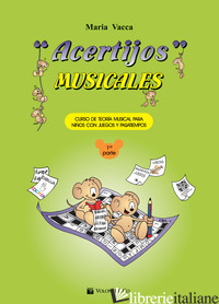 ACERTIJOS MUSICALES. CURSO DE TEORIA MUSICAL PARA NINOS CON JEGUOS Y PASATIEMPOS - VACCA MARIA