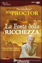 FONTE DELLA RICCHEZZA. DVD. CON LIBRO (LA) - PROCTOR BOB