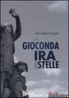 GIOCONDA IRA DELLE STELLE (LA) - GARGNEL ALESSANDRO