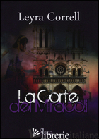 CORTE DEI MIRACOLI (LA) - CORRELL LEYRA