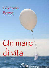 MARE DI VITA (UN) - BERTO' GIACOMO