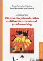 INTERVENTO PSICOEDUCATIVO MULTIFAMILIARE BASATO SUL PROBLEM-SOLVING (L') - VELTRO FRANCO
