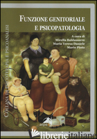 FUNZIONE GENITORIALE E PSICOPATOLOGIA - BALDASSARRE M. (CUR.); DANIELE M. T. (CUR.); PINTO M. (CUR.)