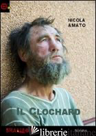 CLOCHARD (IL) - AMATO NICOLA