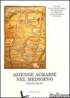AZIENDE AGRARIE NEL MEDIOEVO (SECOLI IX-XV). FORME DELLA CONDUZIONE FONDIARIA NE - COMBA R. (CUR.); PANERO F. (CUR.)