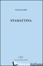 STAMATTINA - GARDINI NICOLA