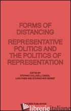 FORMS OF DISTANCING. REPRESENTATIVE POLITICS AND THE POLITICS OF REPRESENTATION. - 