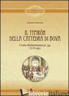 TYPIKON DELLA CATTEDRALE DI BOVA. CODEX BARBERINIANUS GR. 359 (A.D. 1552) (IL) - IACOPINO RINALDO
