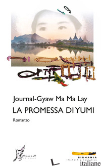 PROMESSA DI YUMI (LA) - MA MA LAY JOURNAL-GYAW