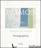 PATMOS. PHOTOGRAPHIES - FERAUDY ROSELYNE DE