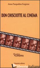 DON CHISCIOTTE AL CINEMA - FORGIONE ANNA P.