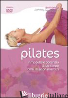 PILATES. RIMODELLA E POTENZIA IL TUO CORPO CON I MIGLIORI ESERCIZI. CON DVD - COIGNAC VERONIQUE
