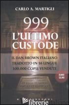 999. L'ULTIMO CUSTODE - MARTIGLI CARLO A.