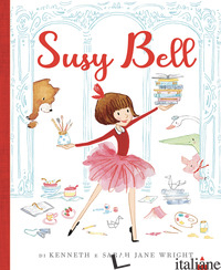 SUSY BELL. EDIZ. A COLORI - WRIGHT KENNETH; WRIGHT SARAH JANE