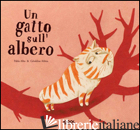 GATTO SULL'ALBERO. EDIZ. ILLUSTRATA (UN) - ALBO PABLO; ALIBEU GERALDINE