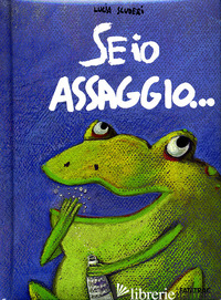 SE IO ASSAGGIO... - SCUDERI LUCIA