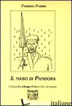NASO DI PANDORA (IL) - FABBRI FABRIZIO