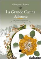 GRANDE CUCINA BELLUNESE (LA) - RORATO GIAMPIERO