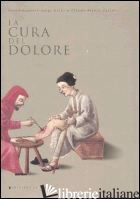 CURA DEL DOLORE (LA) - BARILE G. (CUR.)