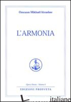 ARMONIA (L') - AIVANHOV OMRAAM MIKHAEL; BELLOCCHIO E. (CUR.)